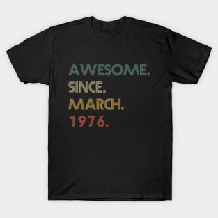 Awesome Since March 1976 T-Shirt